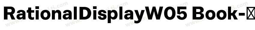 RationalDisplayW05 Book字体转换